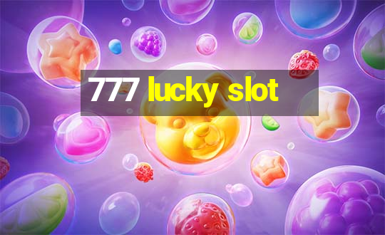 777 lucky slot