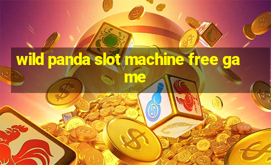 wild panda slot machine free game