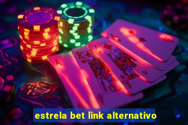 estrela bet link alternativo