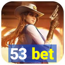 53 bet