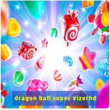 dragon ball super vizerhd