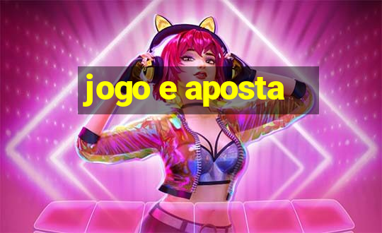 jogo e aposta