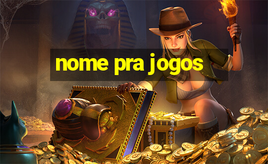 nome pra jogos