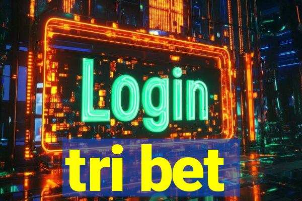 tri bet