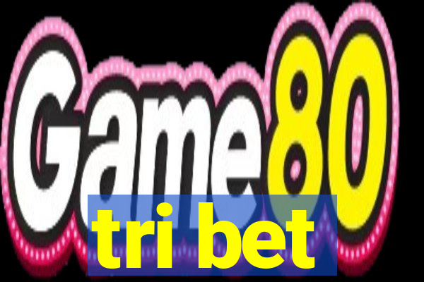 tri bet