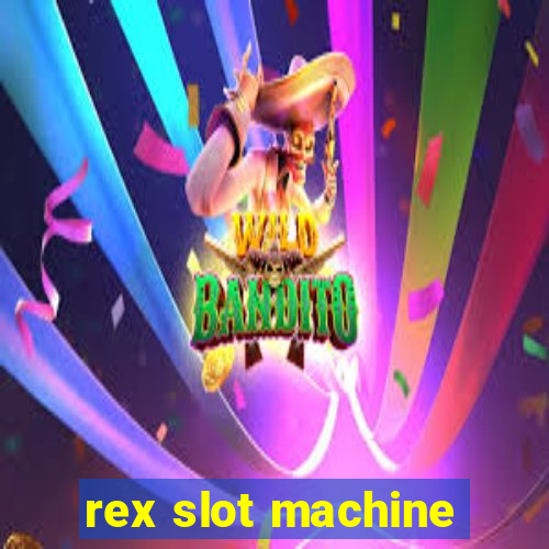 rex slot machine