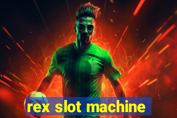 rex slot machine