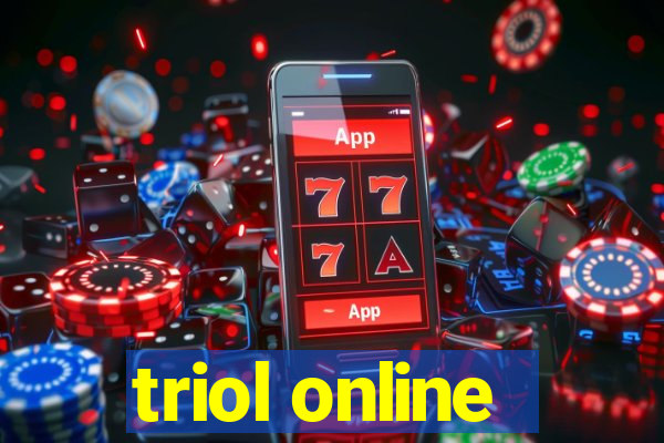 triol online