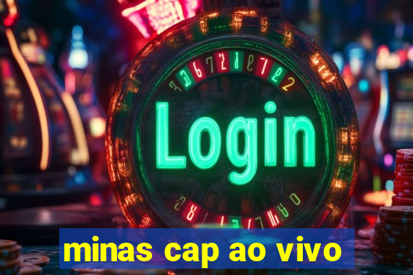 minas cap ao vivo