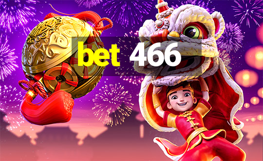 bet 466