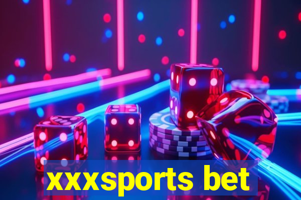 xxxsports bet