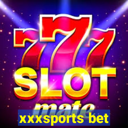 xxxsports bet