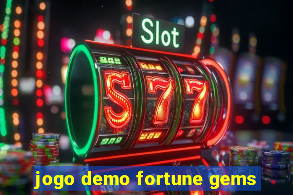 jogo demo fortune gems