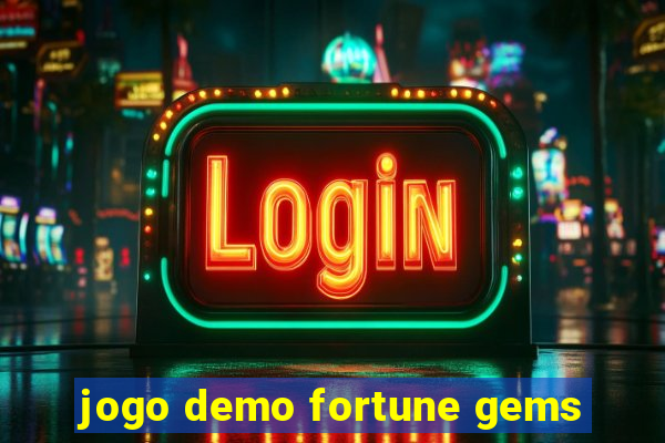 jogo demo fortune gems