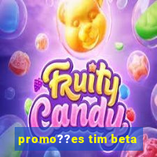 promo??es tim beta