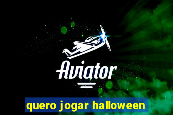 quero jogar halloween