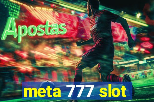 meta 777 slot