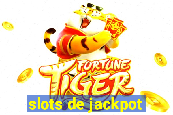 slots de jackpot