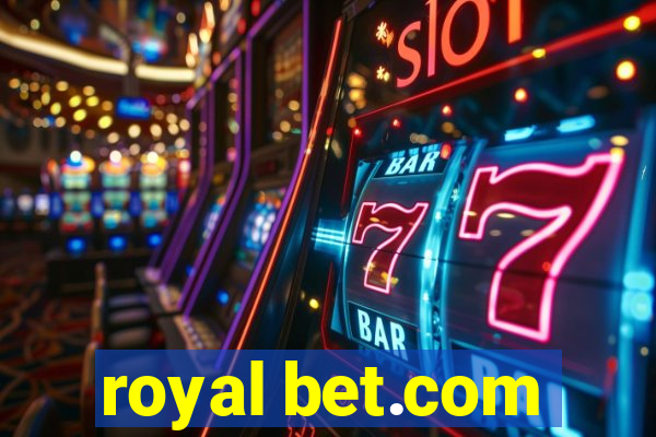 royal bet.com