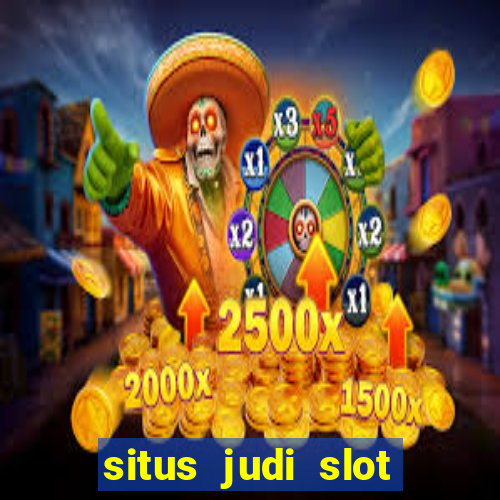 situs judi slot gacor terpercaya