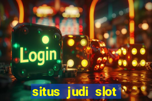 situs judi slot gacor terpercaya