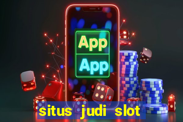 situs judi slot gacor terpercaya