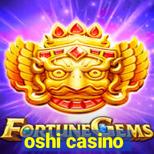 oshi casino