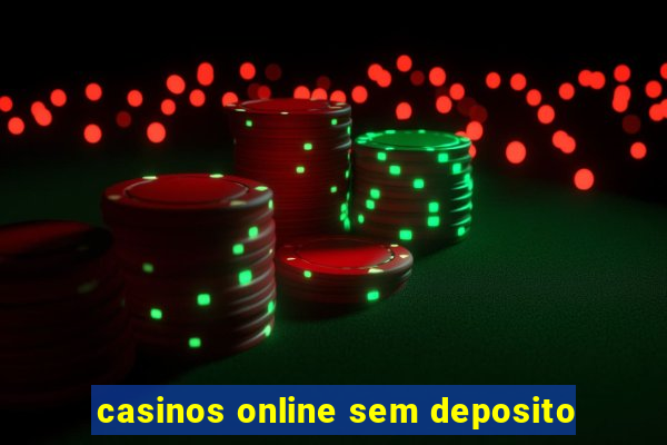 casinos online sem deposito