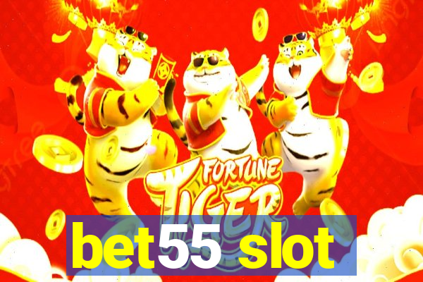 bet55 slot