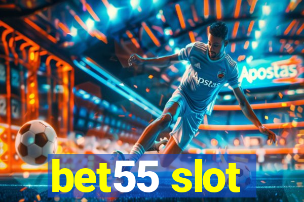 bet55 slot