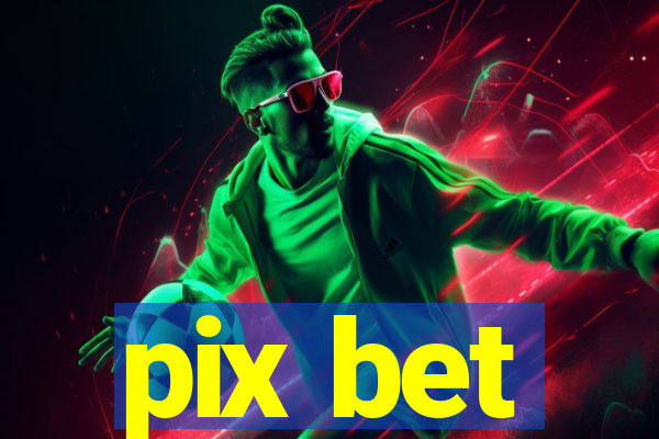 pix bet