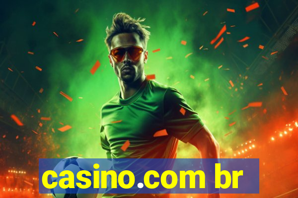 casino.com br