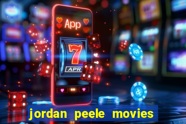 jordan peele movies and tv shows