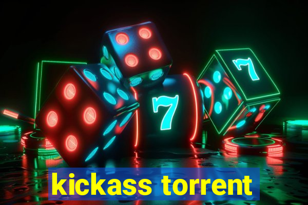 kickass torrent