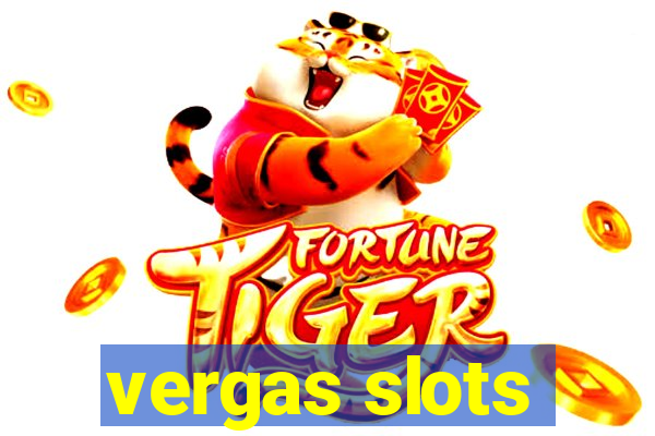 vergas slots