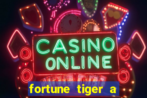 fortune tiger a partir de 1 real