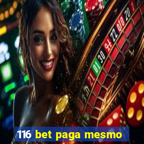 116 bet paga mesmo