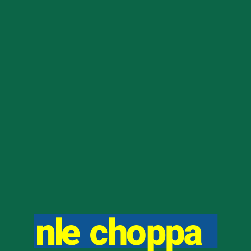 nle choppa