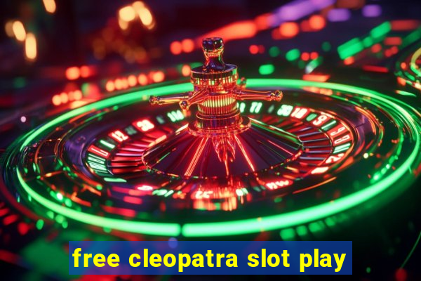 free cleopatra slot play