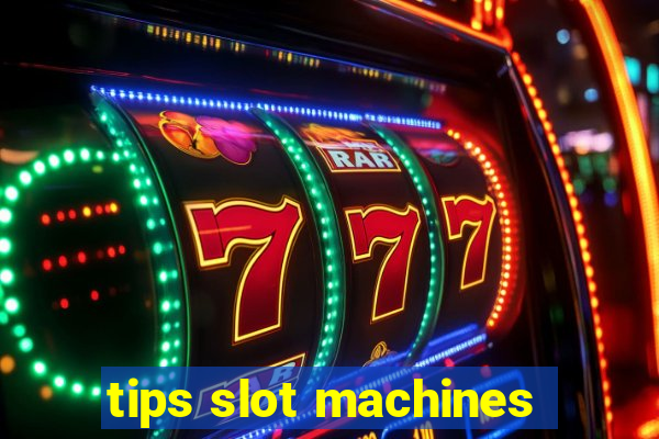 tips slot machines