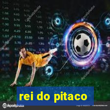 rei do pitaco