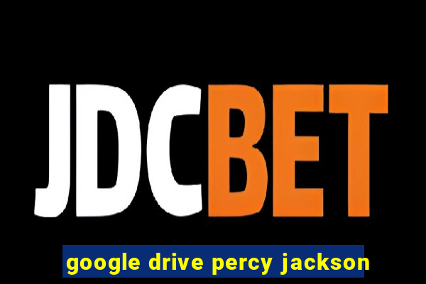 google drive percy jackson