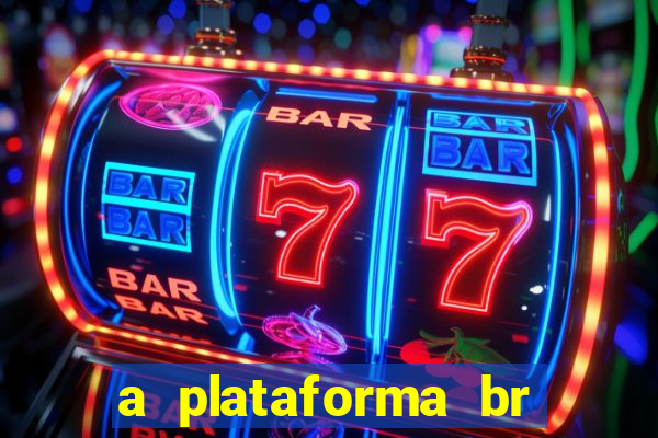 a plataforma br jogos é confiável