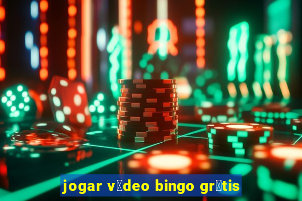 jogar v铆deo bingo gr谩tis