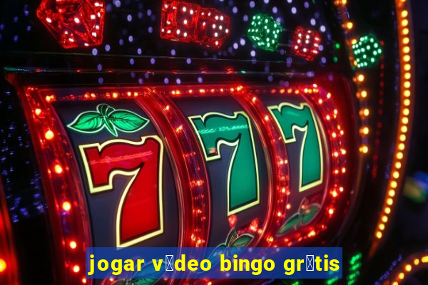 jogar v铆deo bingo gr谩tis