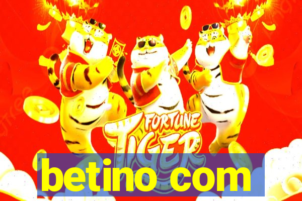 betino com