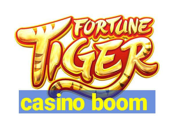 casino boom