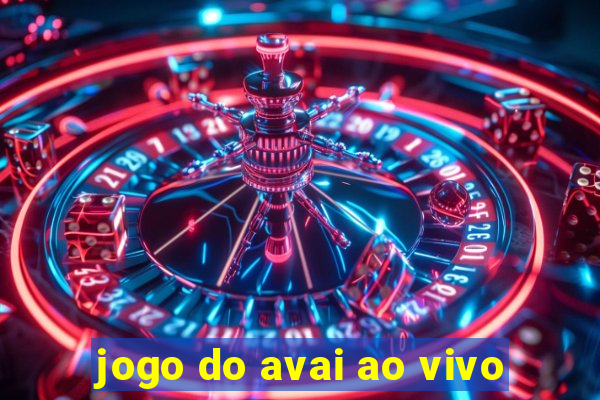 jogo do avai ao vivo