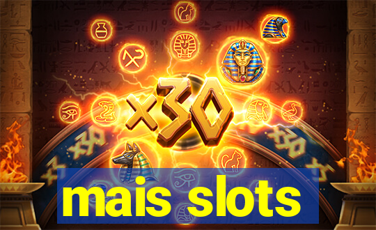 mais slots