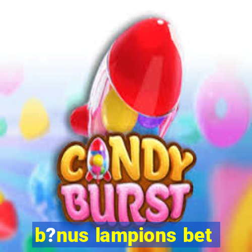 b?nus lampions bet